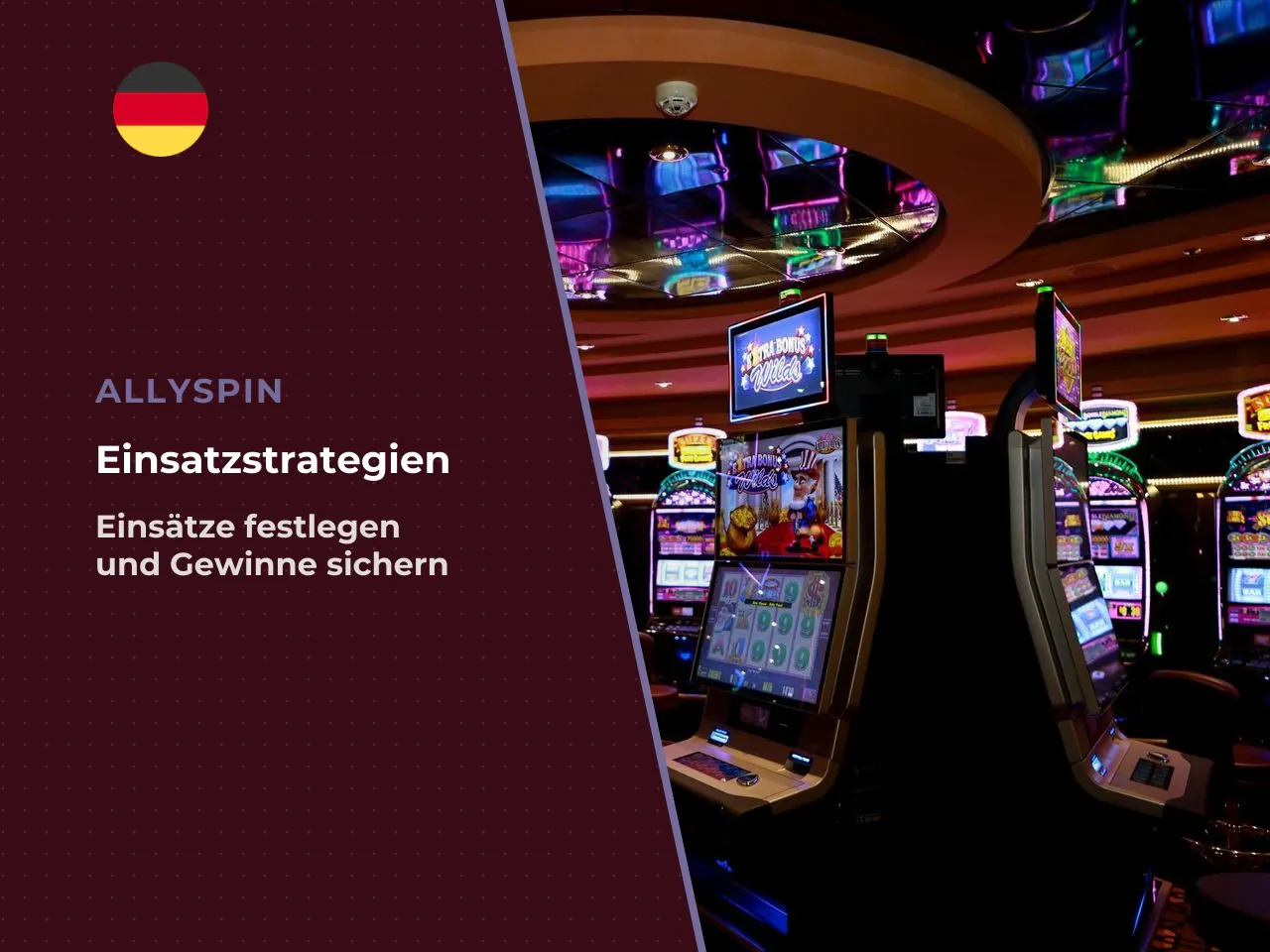 Einsätze, Spins und Gewinnkombinationen. Der Einsatz